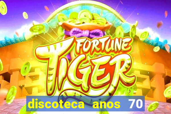 discoteca anos 70 80 90